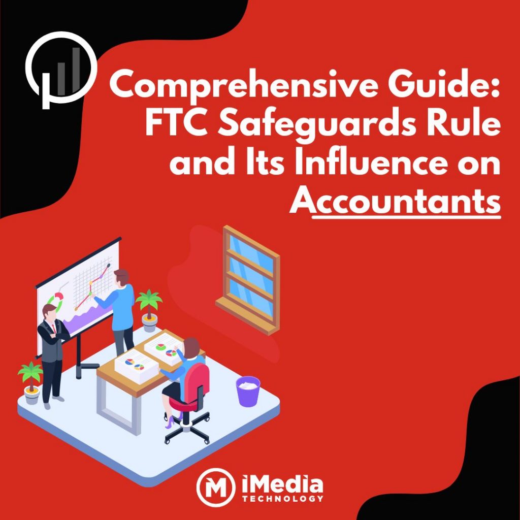 Comprehensive Guide FTC Safeguards Rule and Its Influence on